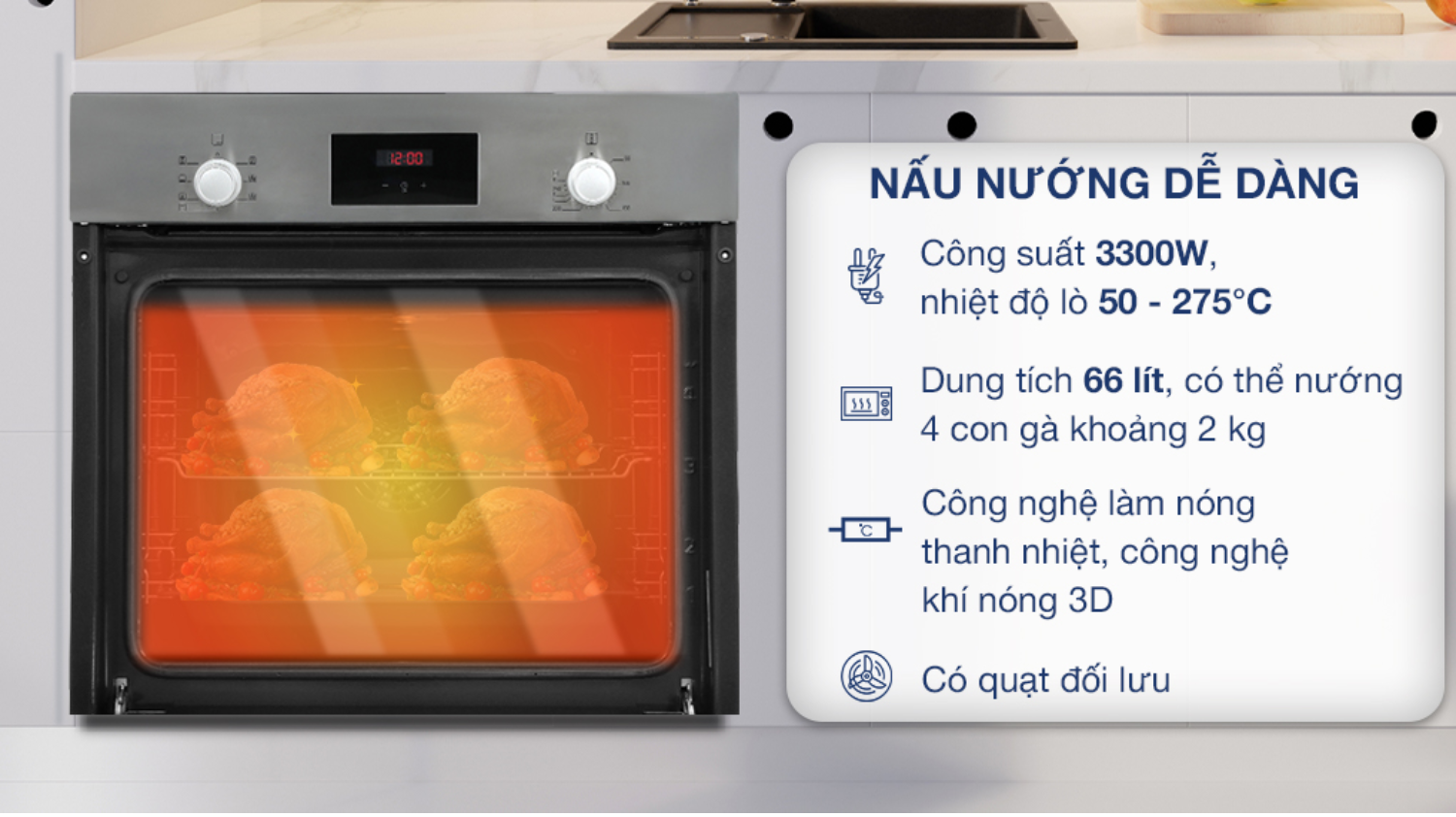 Với công suất lên đến 3300W, lò nướng hoạt động mạnh mẽ, giúp đạt nhiệt độ mong muốn nhanh chóng