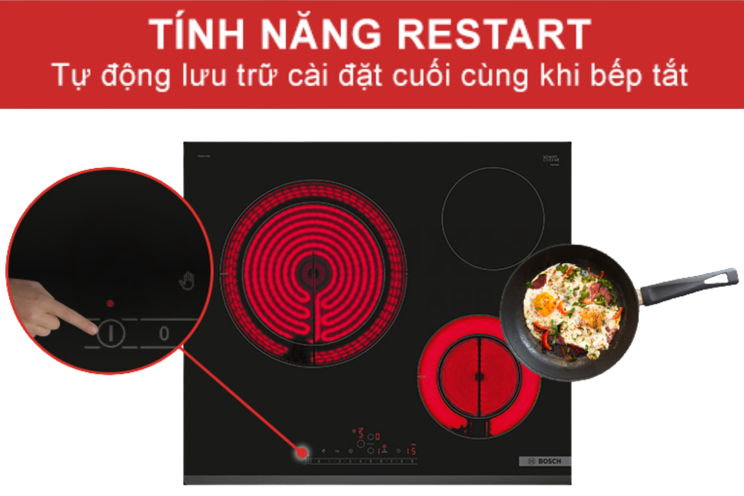 Chức năng ReStart là một điểm cộng tiện ích lớn trong trường hợp bếp bị tắt đột ngột