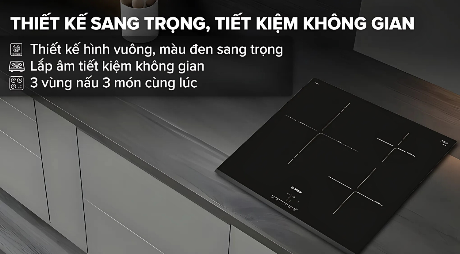 Bếp từ Bosch PID631BB1E sở hữu thiết kế tinh tế nhưng không kém phần tiện nghi