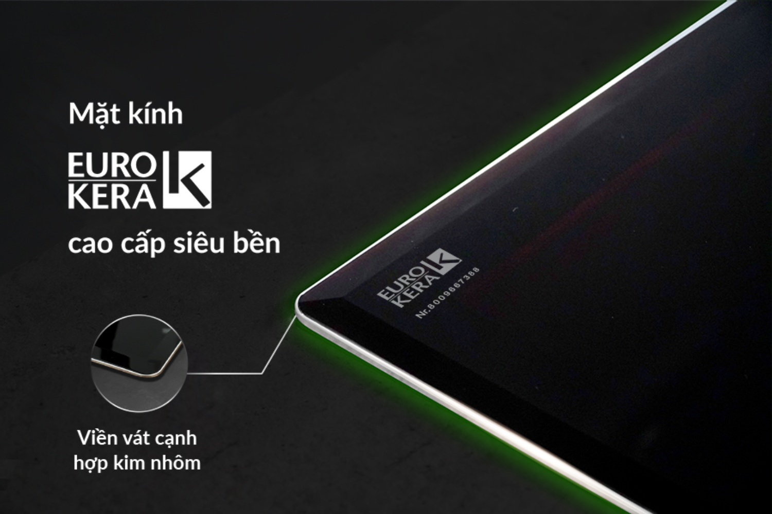 Mặt kính EuroKera chống trầy xước và chịu được nhiệt độ cao