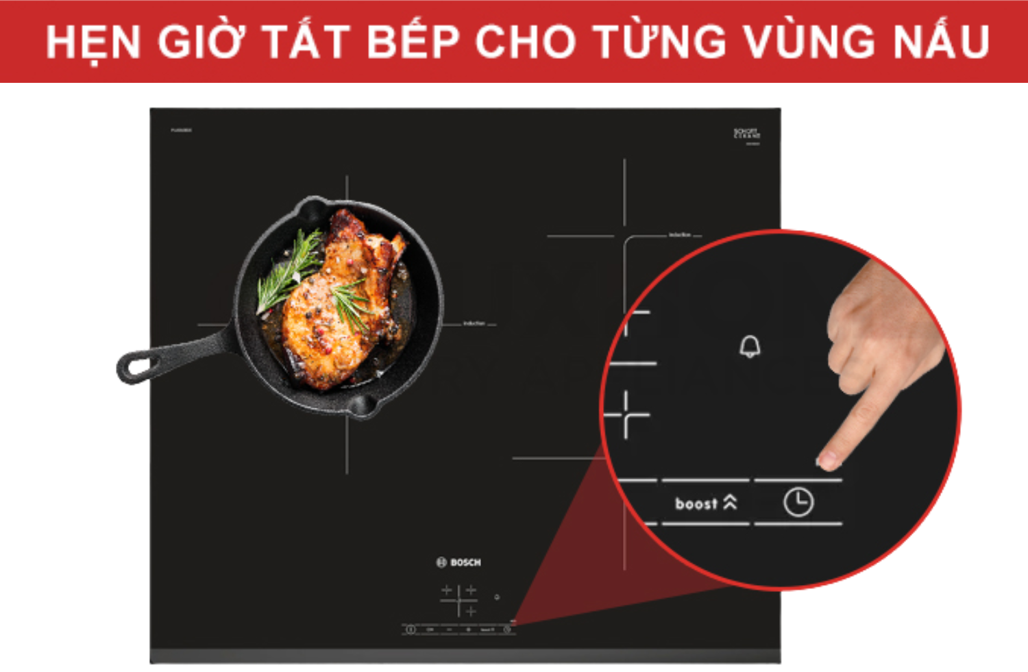 Tính năng hẹn giờ được trang bị cho từng vùng nấu riêng biệt