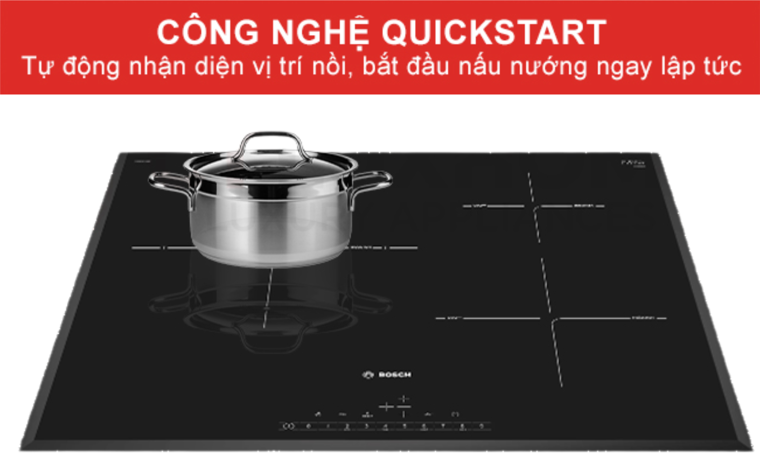 Nhờ QuickStart, bếp sẽ tự động nhận diện vị trí và kích thước của nồi, kích hoạt vùng nấu tương ứng