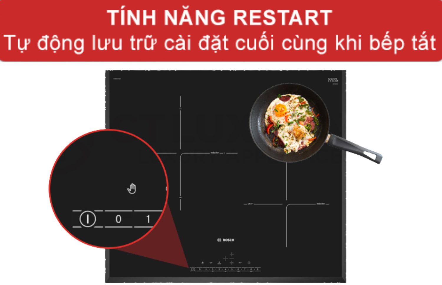 Nếu bếp vô tình bị tắt, chức năng ReStart sẽ tự động lưu lại các cài đặt cuối cùng