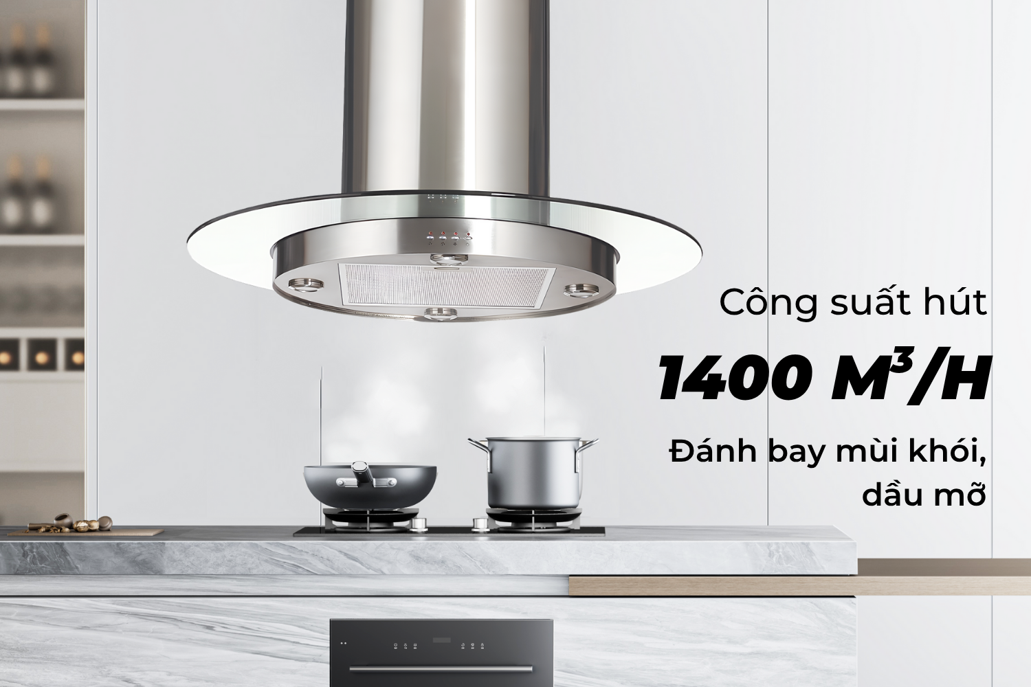 Công suất hút vượt trội 1400m³/h – Tối ưu cho nấu ăn Việt nhiều dầu mỡ
