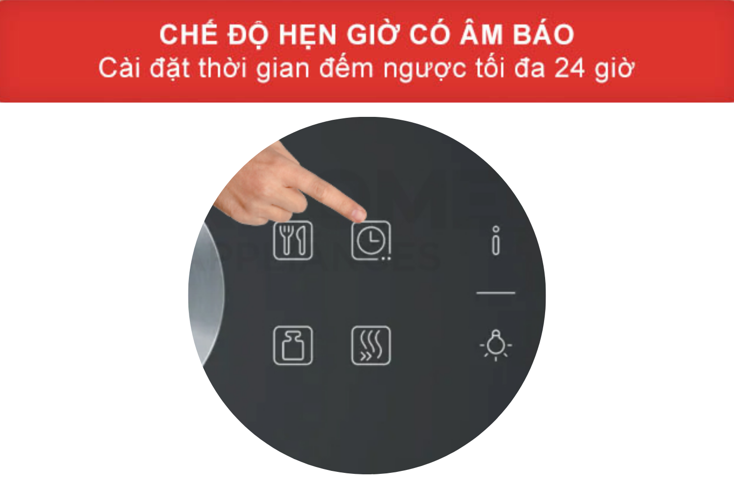 Chế độ hẹn giờ linh hoạt với âm báo có thời gian tối đa lên đến 24 giờ