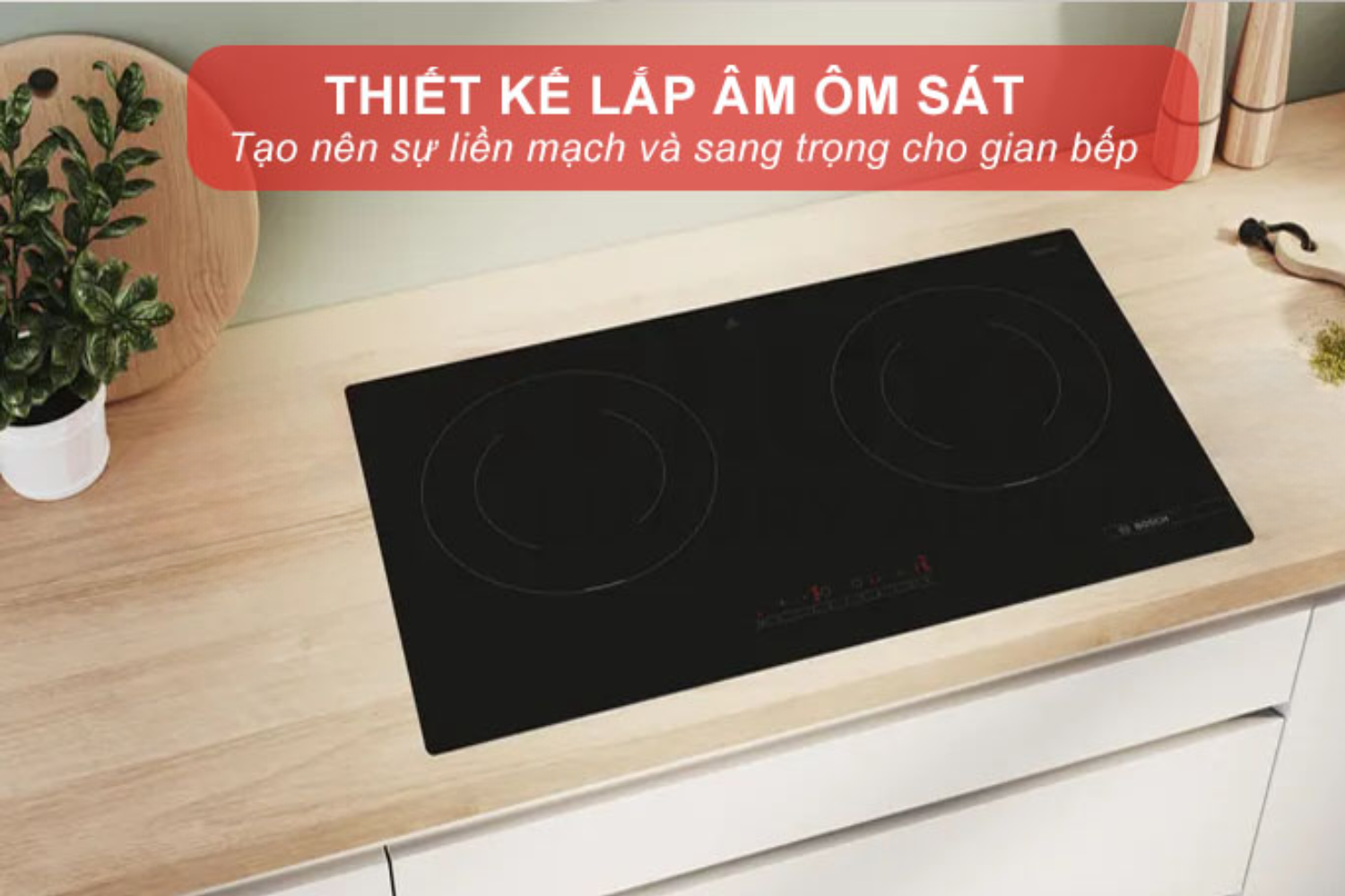 Bếp lắp âm (Built-in)&nbsp;là kiểu lắp đặt phổ biến nhất của bếp hồng ngoại Bosch