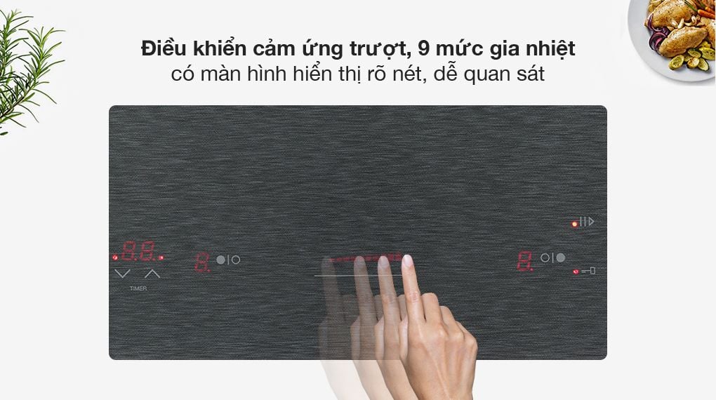 Điều khiển cảm ứng trượt mượt mà với 9 mức gia nhiệt
