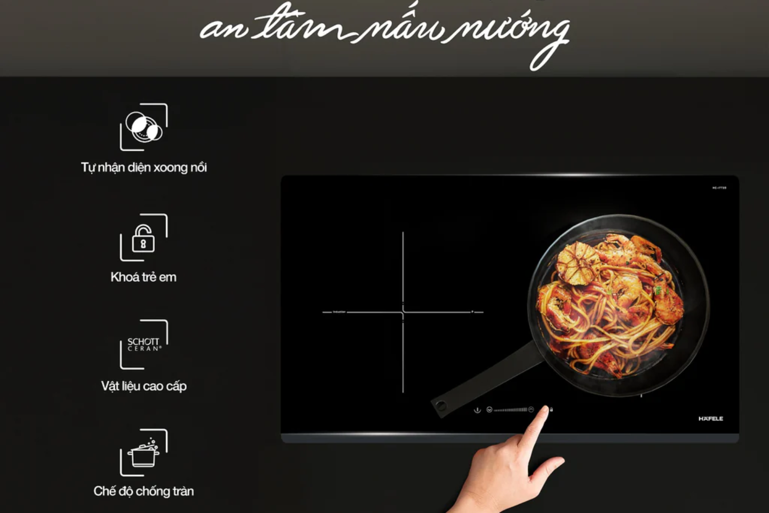 Các dòng bếp điện từ Hafele trang bị các tính năng an toàn tuyệt đối