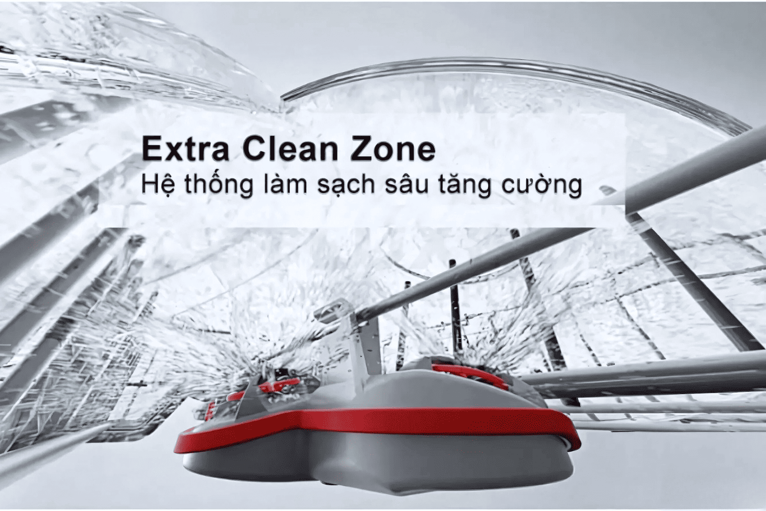 Làm sạch sâu tăng cường với hệ thống Extra Clean Zone