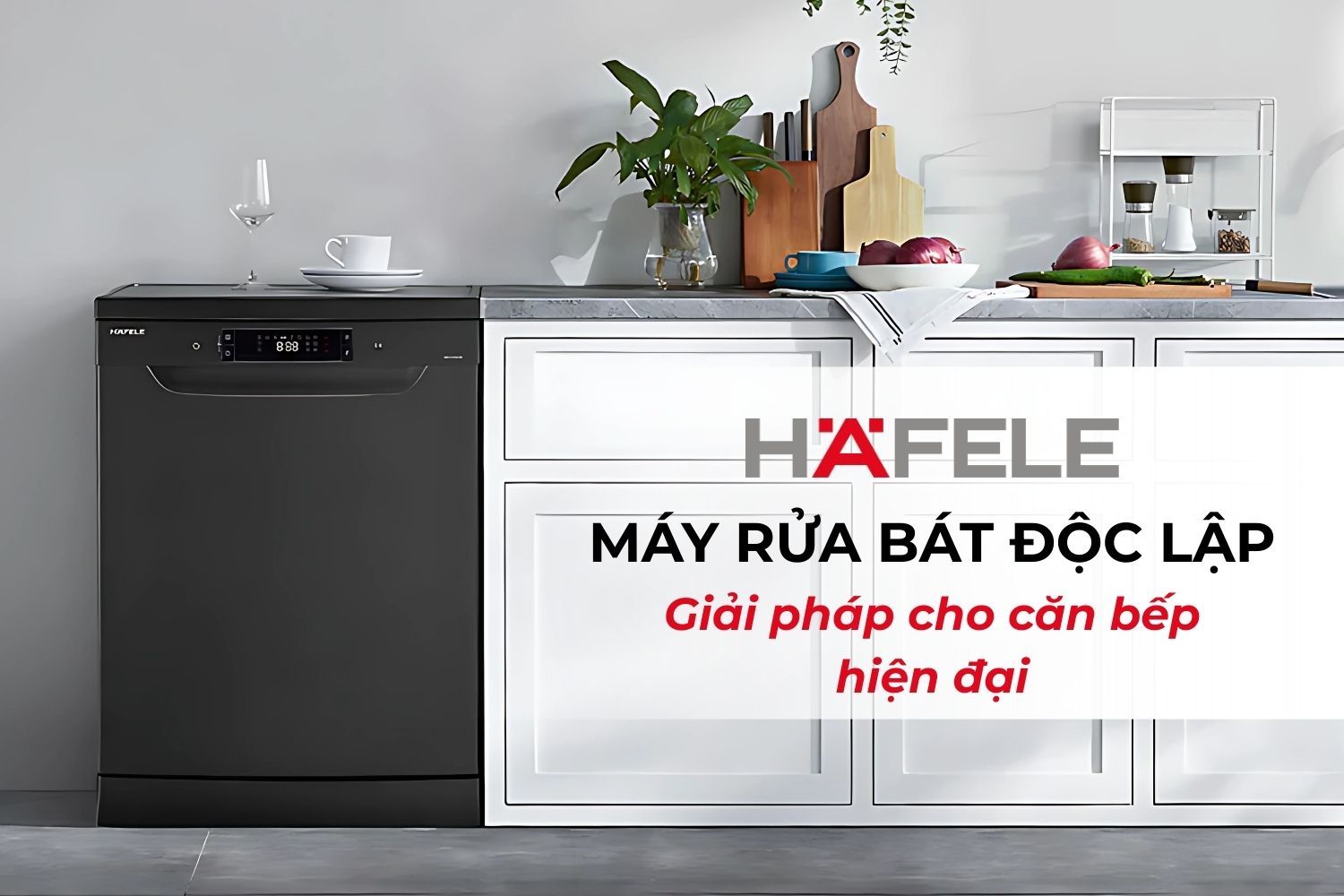 Máy rửa bát độc lập Hafele - Thương hiệu Đức, chất lượng vượt trội