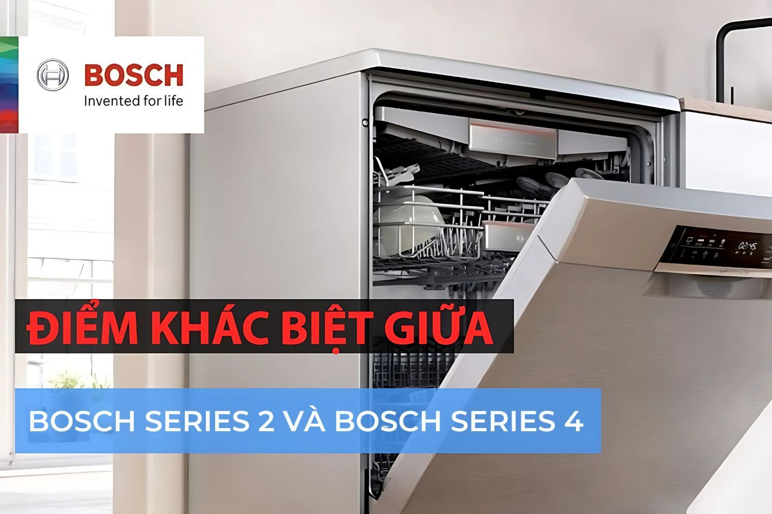 So sánh điểm khác biệt của máy rửa bát Serie 2 và Serie 4