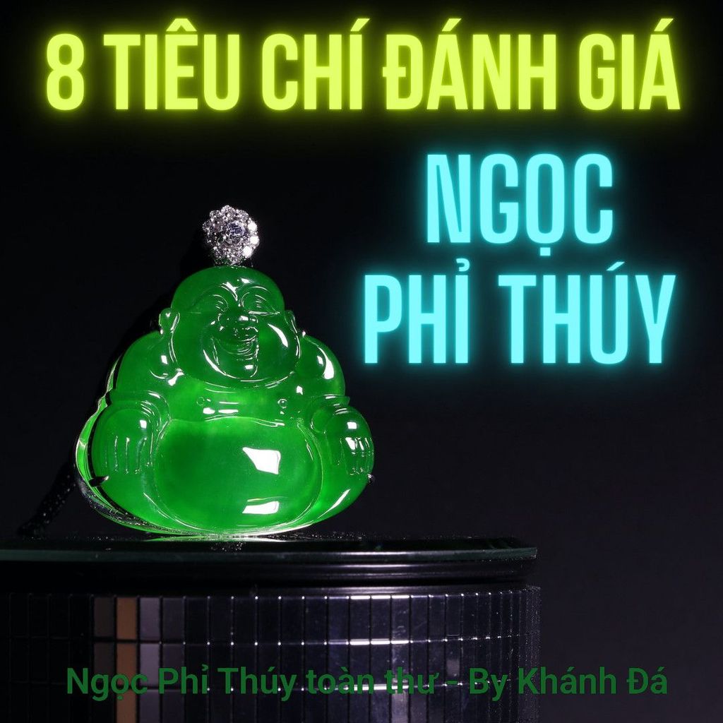 8 tiêu chí đánh giá Ngọc Phỉ Thúy