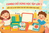 Combo Đồ Dùng Học Tập Lớp 1 – Chuẩn Bị Đầy Đủ Cho Bé Tự Tin Vào Năm Học Mới