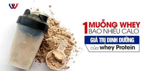 1 muỗng whey bao nhiêu calo theo nhãn