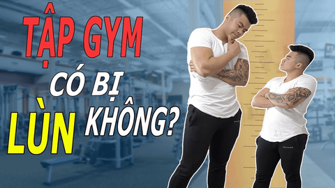 Tập gym có bị lùn không? Cách tập tăng chiều cao hiệu quả