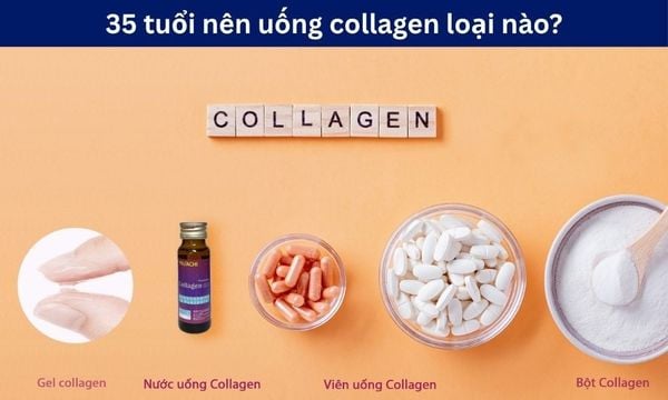35 tuổi nên uống collagen loại nào