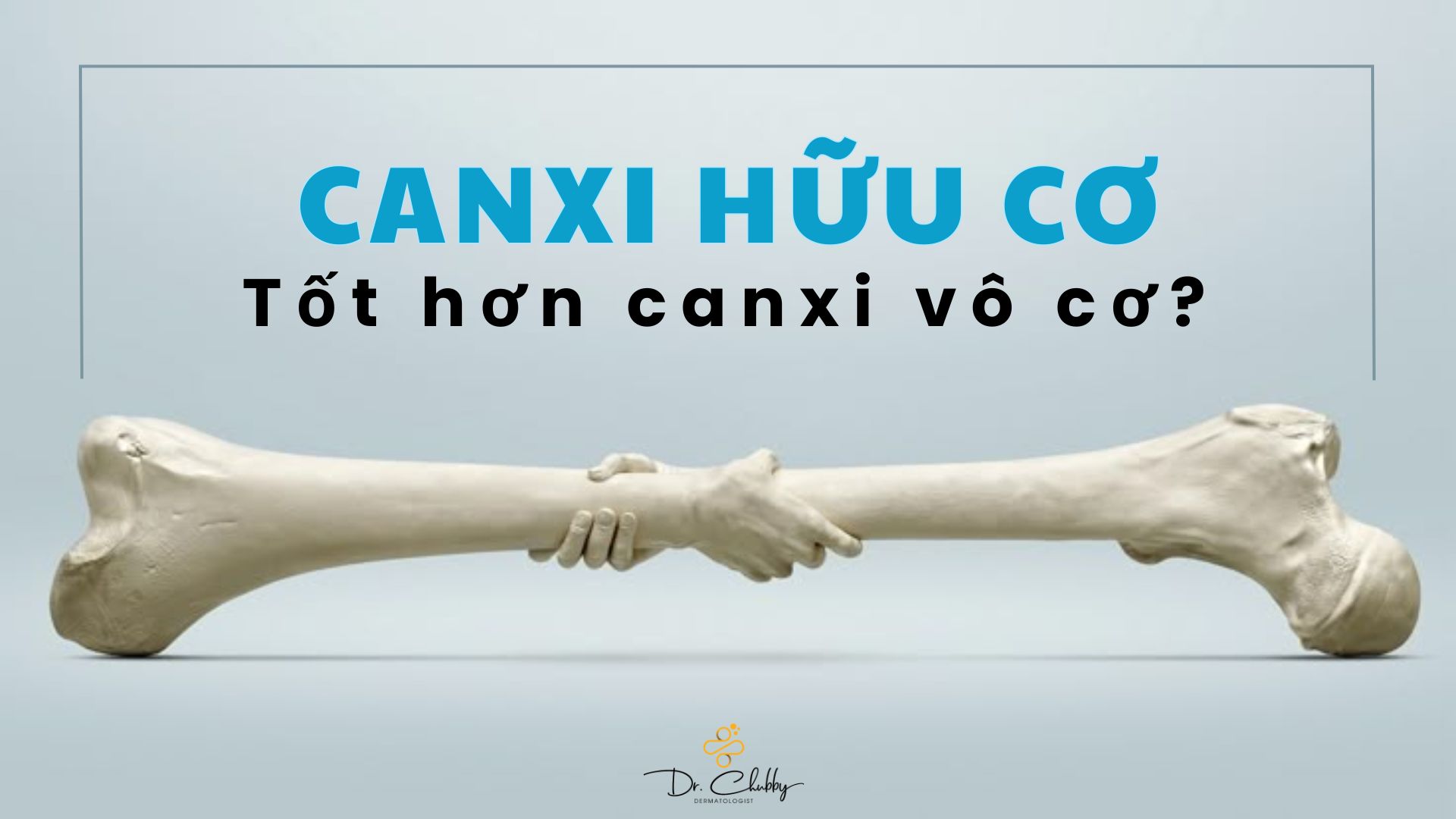 Canxi Hữu Cơ vs Vô Cơ: Uống Đúng Mới Giảm Loãng Xương