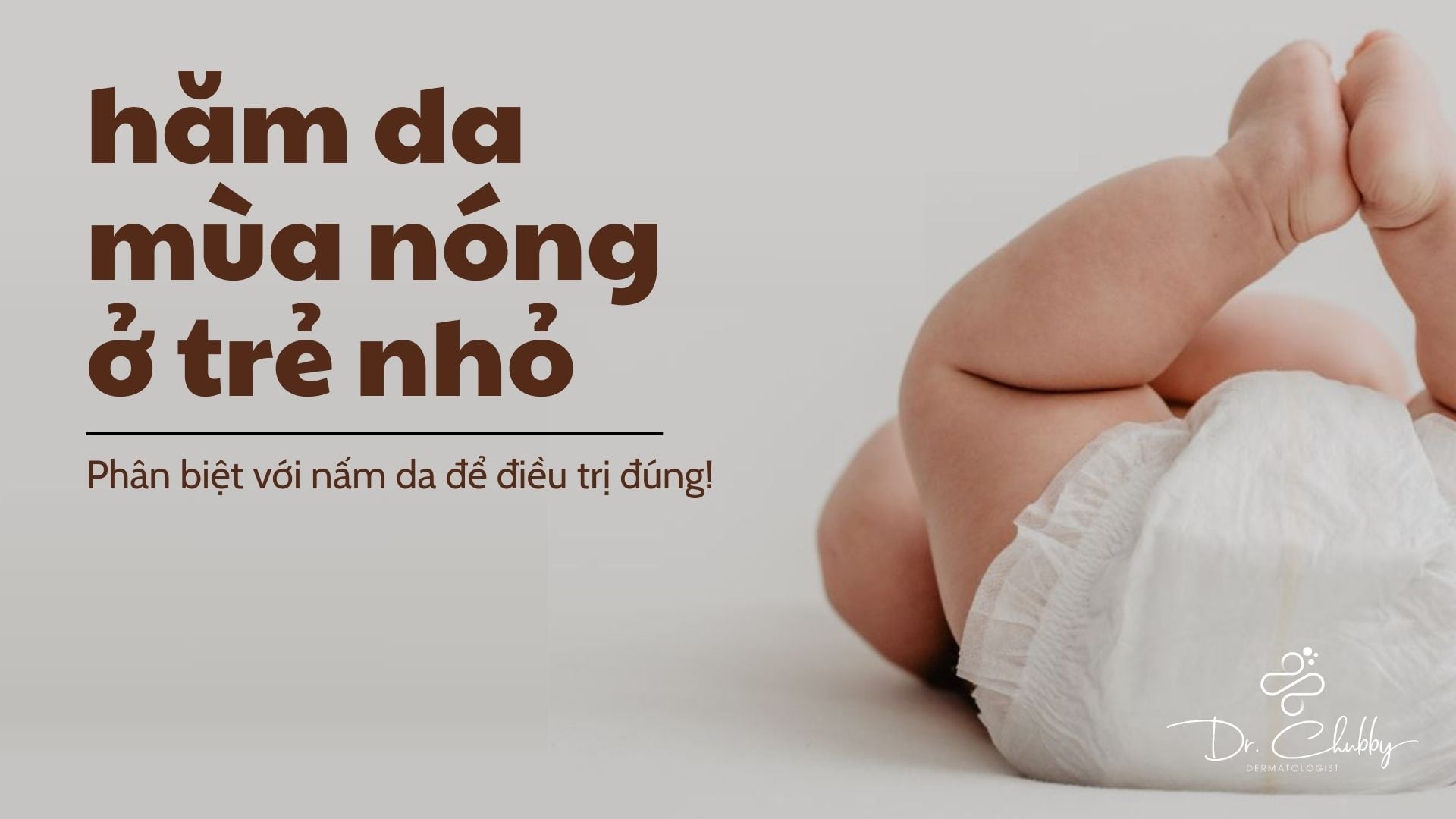 Hăm Da, Hăm Bẹn Ở Trẻ Mùa Nóng: Phân Biệt Với Nấm & Cách Điều Trị