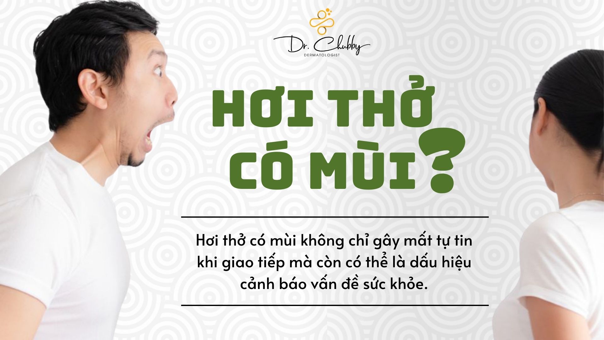 Hơi thở có mùi hôi: Nguyên nhân không ngờ và cách xử lý tận gốc