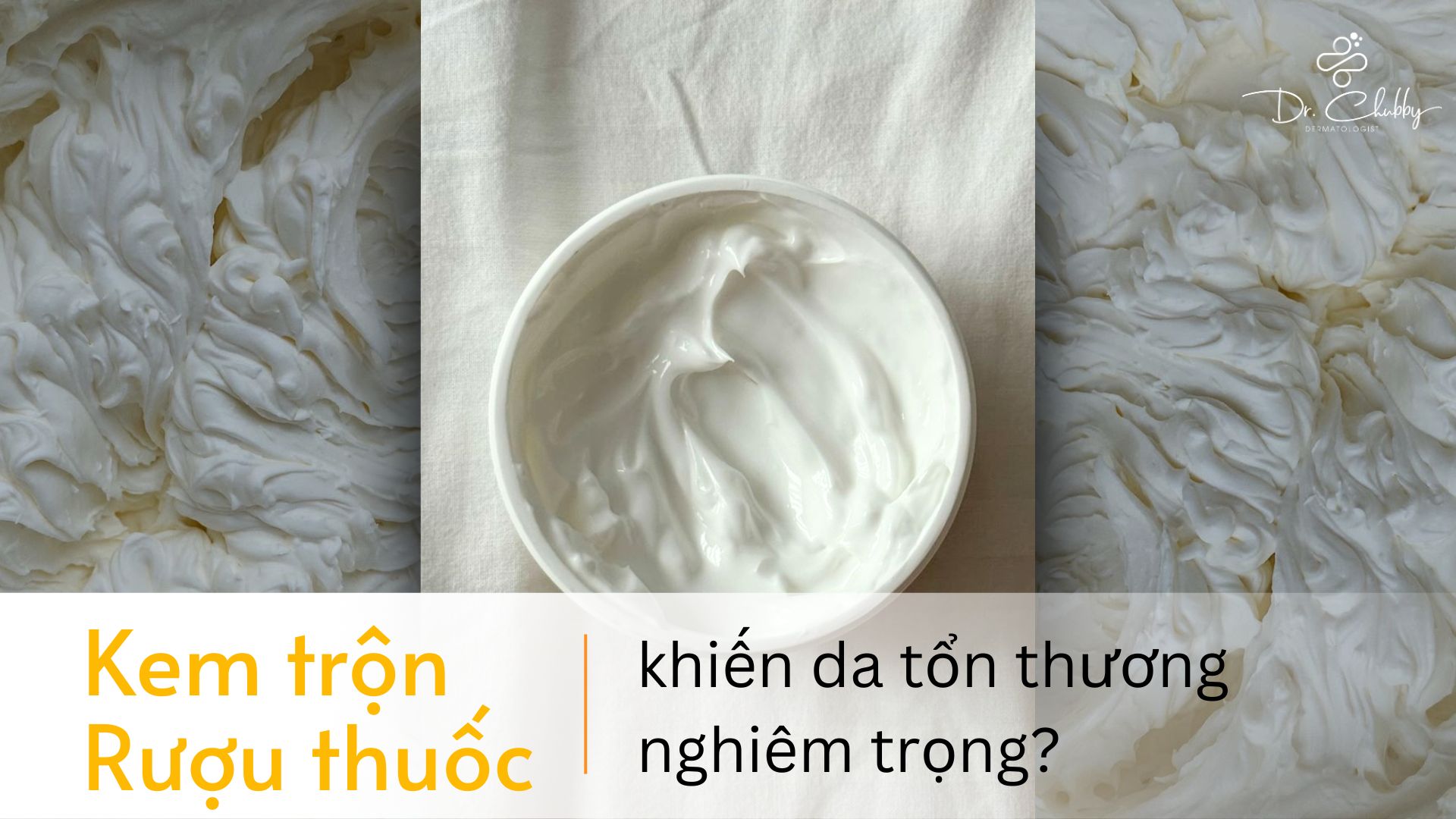 Vì Sao Kem Trộn – Thuốc Rượu Khiến Da Tổn Thương Nghiêm Trọng?