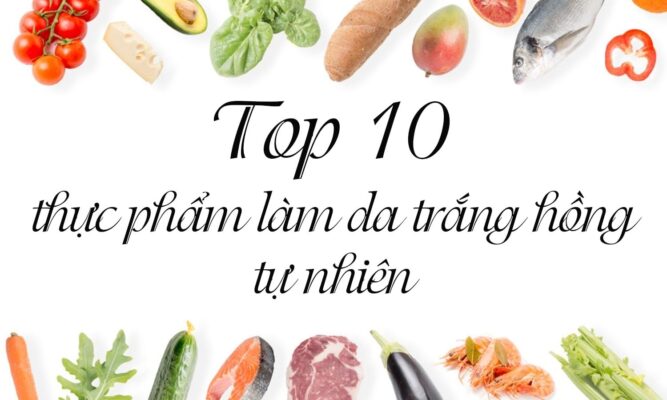 Top 10 thành phần giúp da trắng sáng