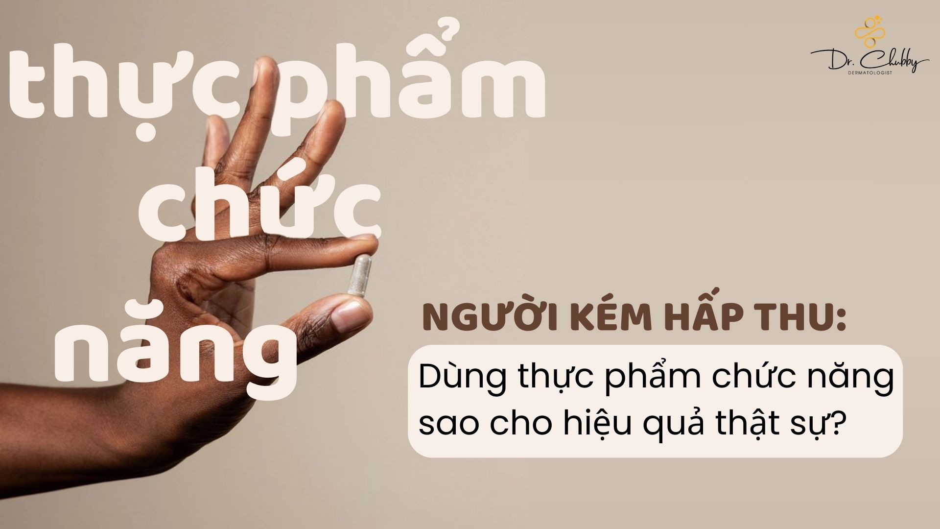5 Lưu Ý Khi Dùng Thực Phẩm Chức Năng (TPCN) Cho Người Kém Hấp Thu