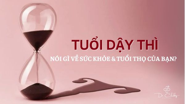 🌺 TUỔI DẬY THÌ NÓI GÌ VỀ SỨC KHỎE & TUỔI THỌ CỦA BẠN?