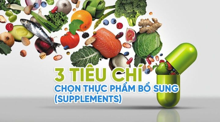 Tiêu chí chọn Thực phẩm bổ sung (Supplements) - Dr Chubby