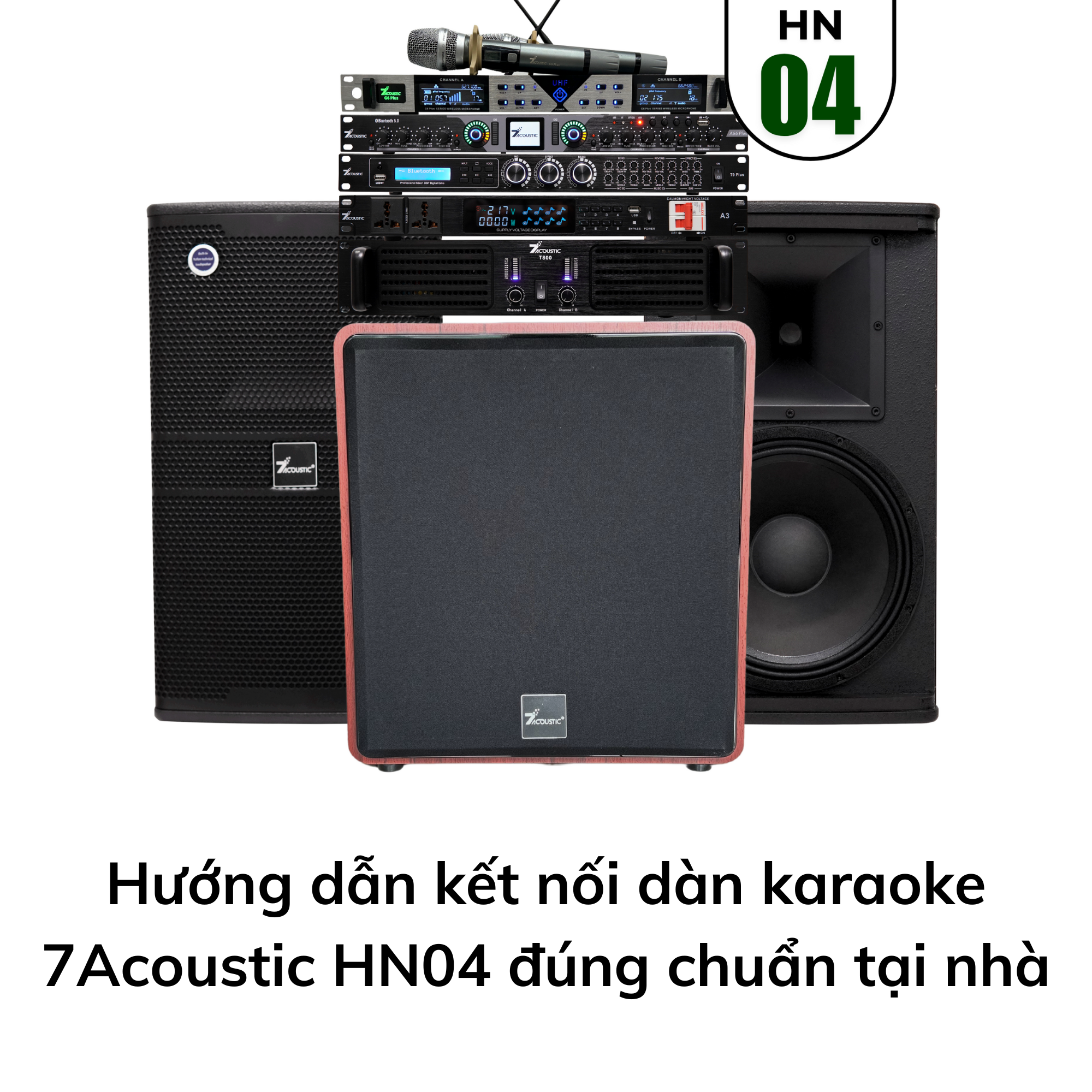 Hướng dẫn kết nối dàn karaoke 7Acoustic HN04 đúng chuẩn tại nhà