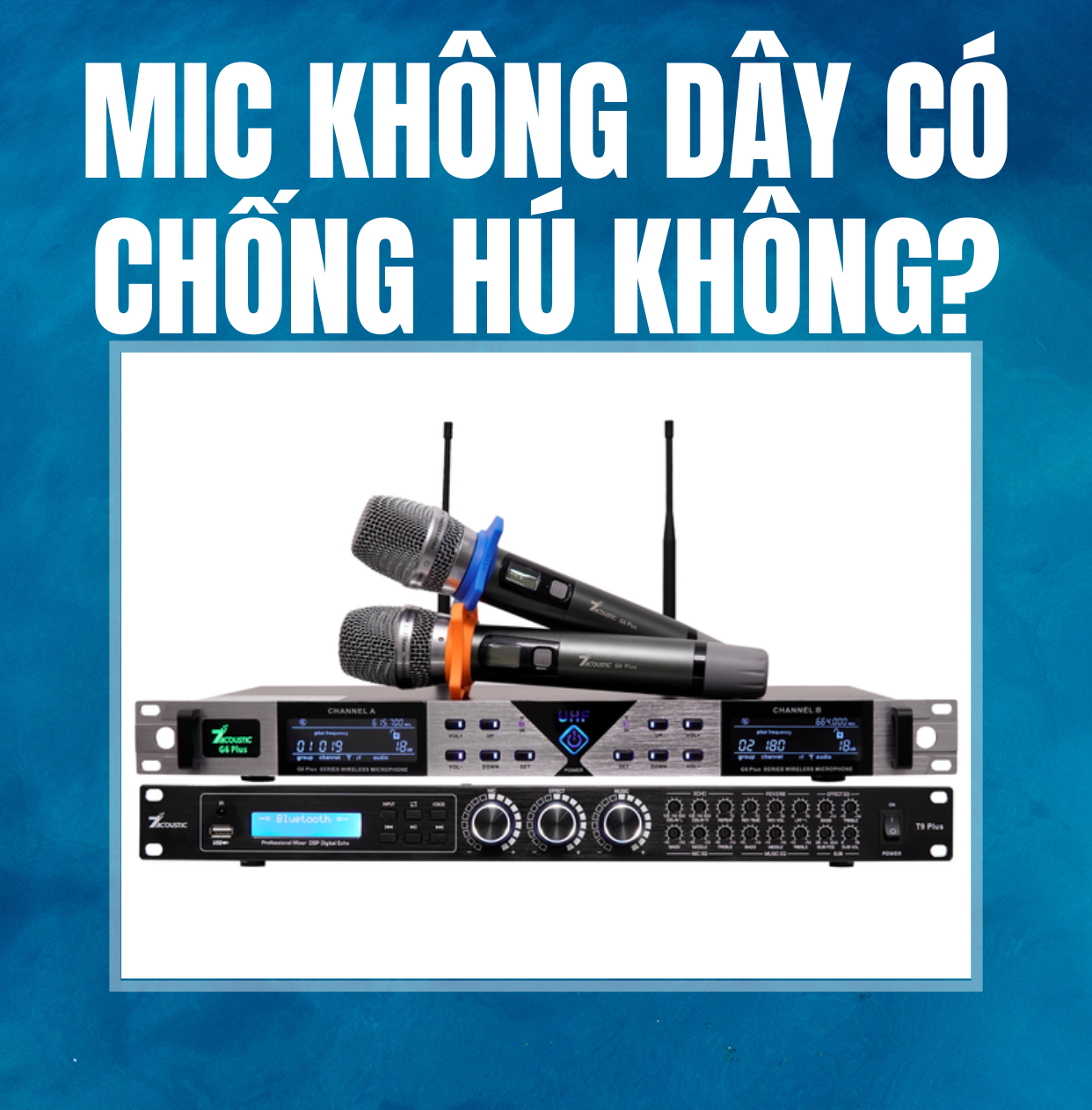 Mic không dây có chống hú không?