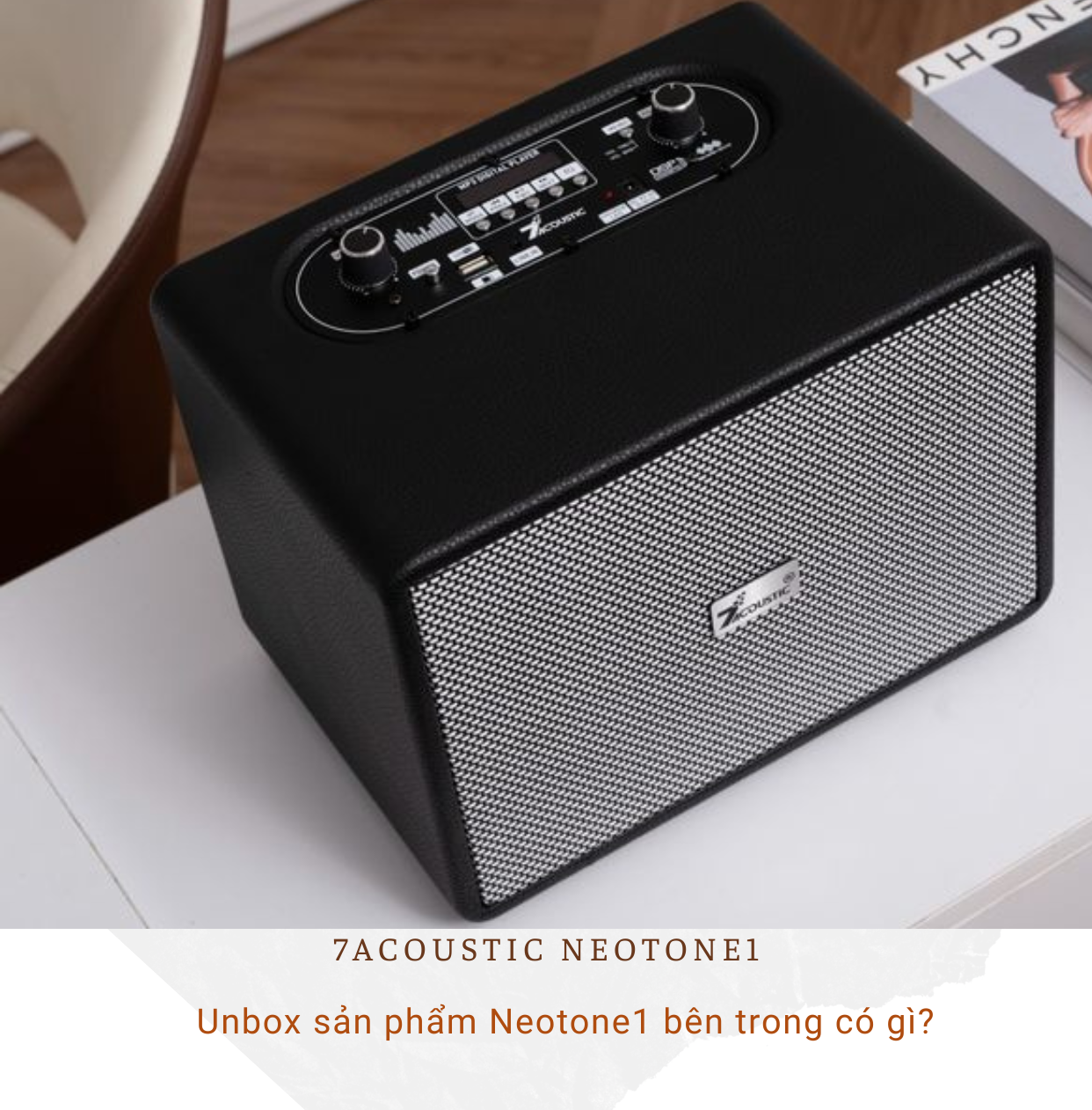 📦 Unbox Neotone 1 – Bên trong hộp có gì?