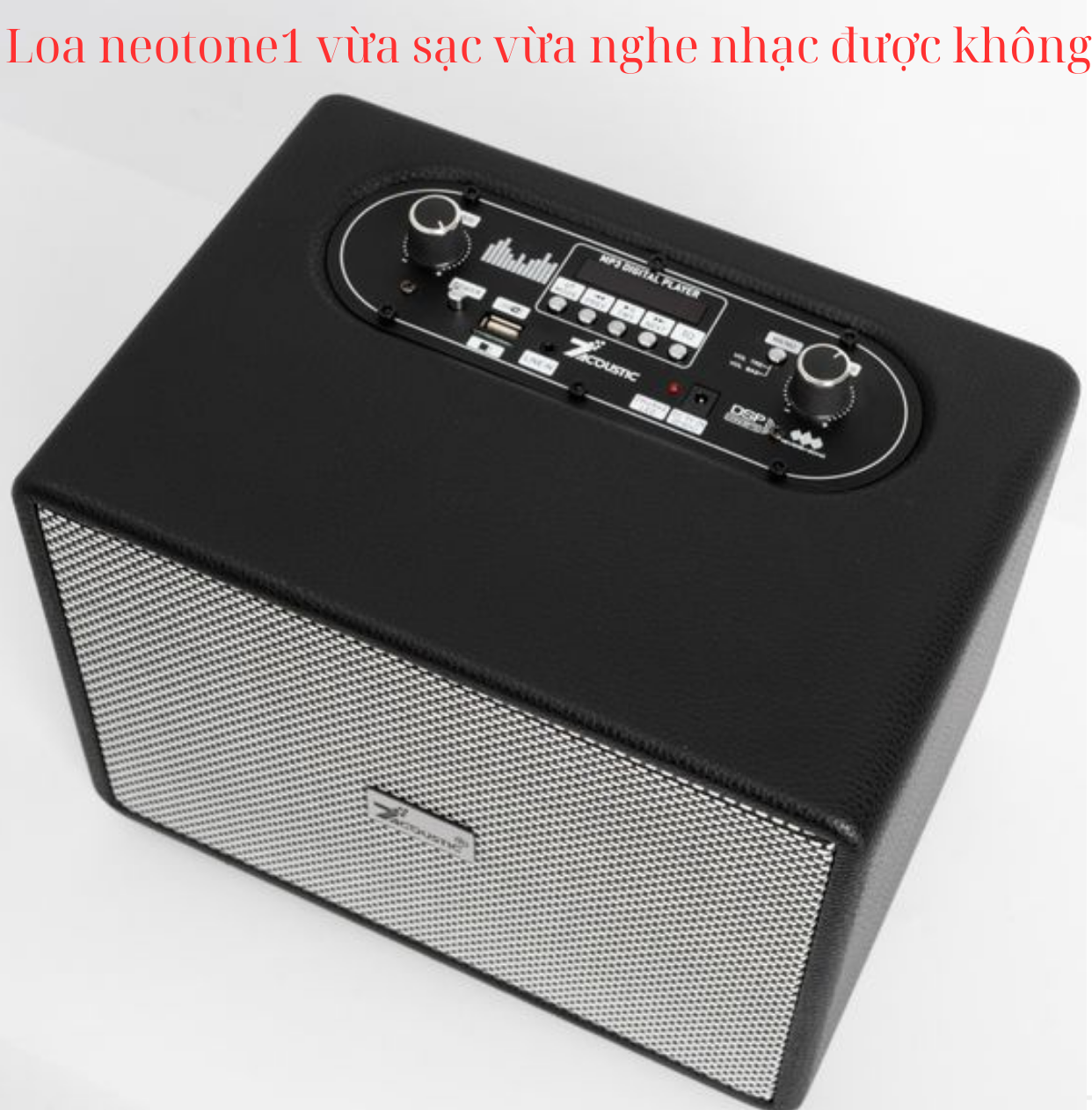 Có nên vừa nghe nhạc vừa sạc trên loa bluetooth Neotone1 không ?