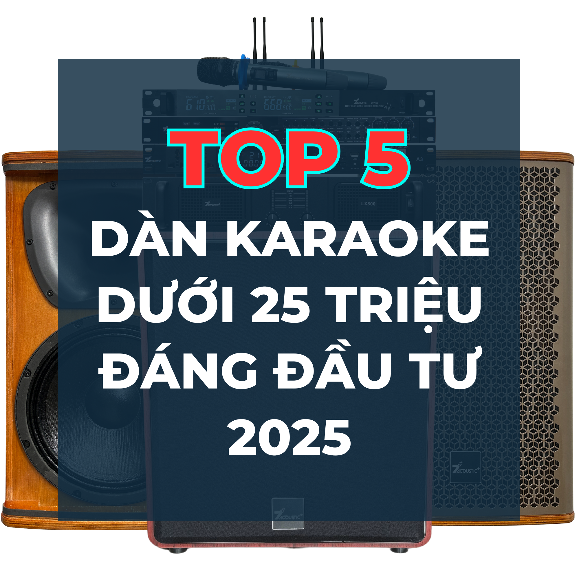 Top 5 Dàn Karaoke Dưới 25 Triệu Đáng Đầu Tư 2025
