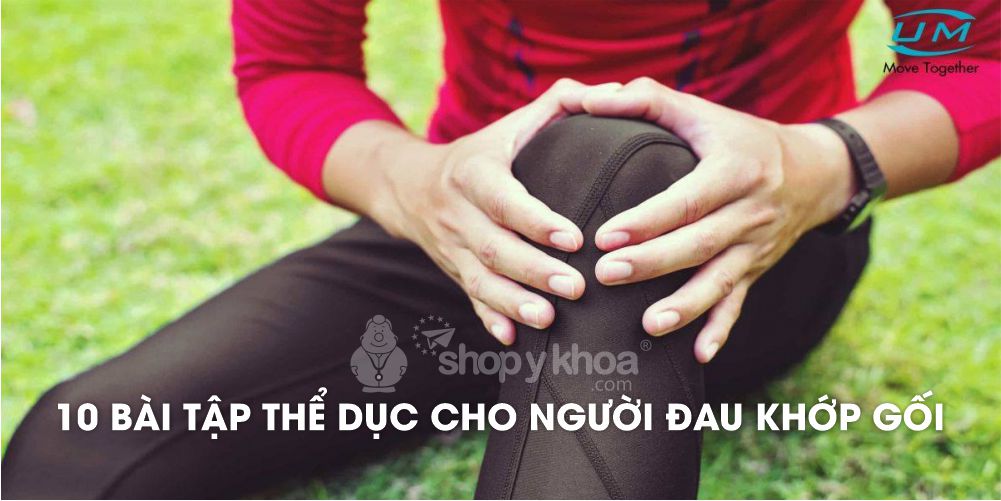 10 bài tập thể dục cho người đau khớp gối do viêm khớp tại nhà giúp đôi chân bạn khỏe hơn