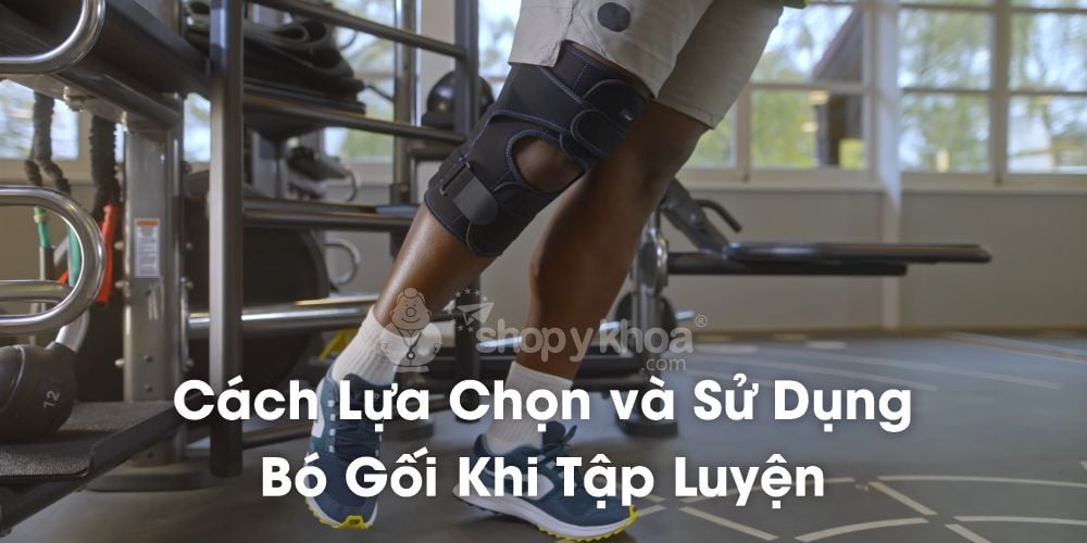 Cách Lựa Chọn và Sử Dụng Bó Gối Khi Tập Luyện: Bảo Vệ Khớp Gối Ngay Từ Giai Đoạn Đầu