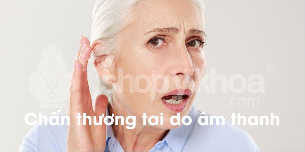 Chấn thương tai do âm thanh