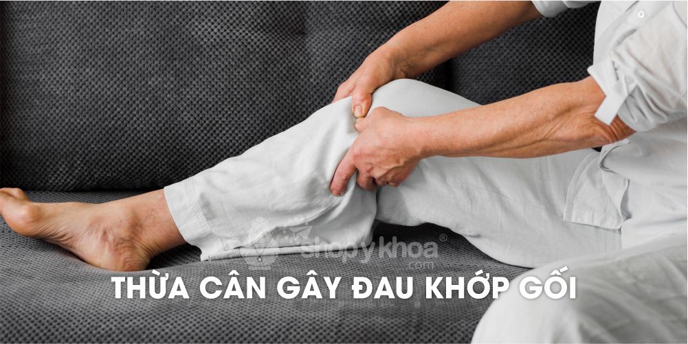 THỪA CÂN GÂY ĐAU KHỚP GỐI