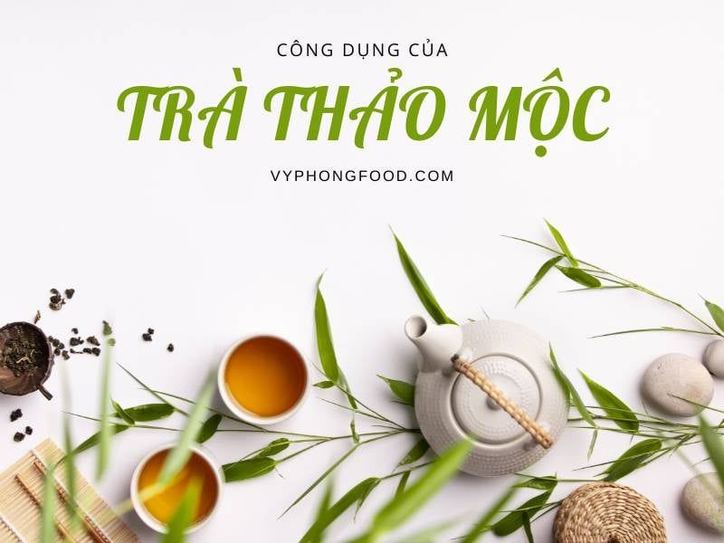 Công dụng của trà thảo mộc