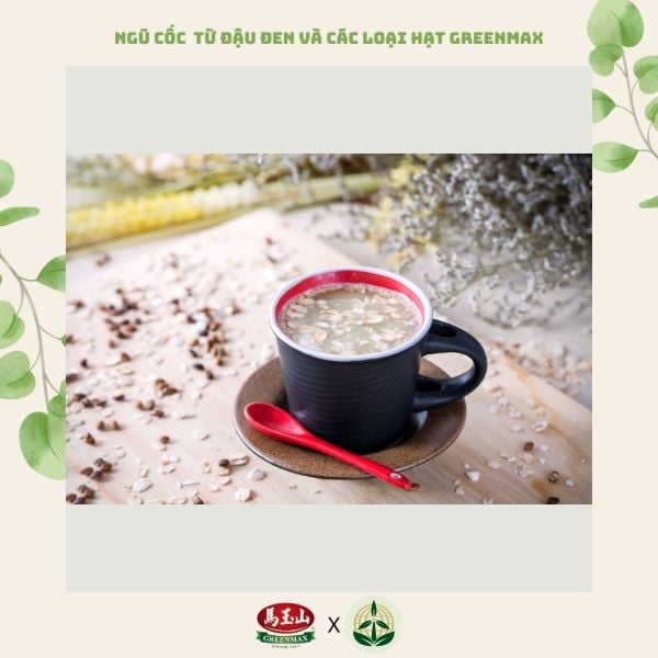 Bột ngũ cốc dinh dưỡng từ đậu đen và các loại hạt Greenmax Đài Loan tốt cho tim mạch, tiêu hóa và sắc đẹp.