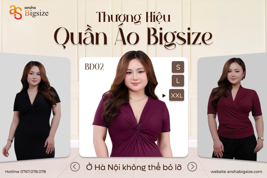 Ansha Bigsize - Thương hiệu quần áo Bigsize ở Hà Nội không thể bỏ lỡ