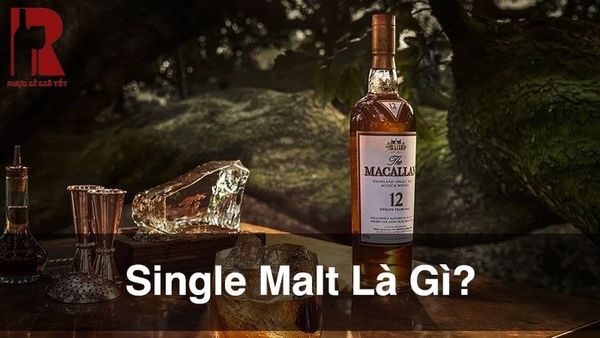 Single Malt là gì và khác gì với Blended Whisky?
