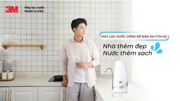 Chọn Máy lọc nước uống để bàn 3M CTM-02 - Cho nhà thêm đẹp, cho nước thêm sạch