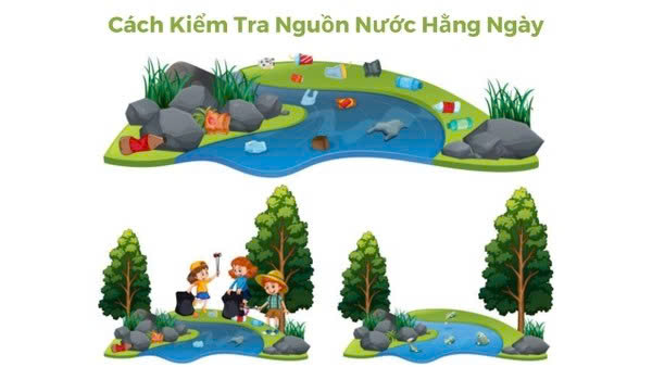 Cách Kiểm Tra Nguồn Nước Bạn Dùng Hàng Ngày Có Sạch Hay Không