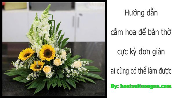 Hướng dẫn cách CẮM HOA ĐỂ BÀN THỜ cực đơn giản