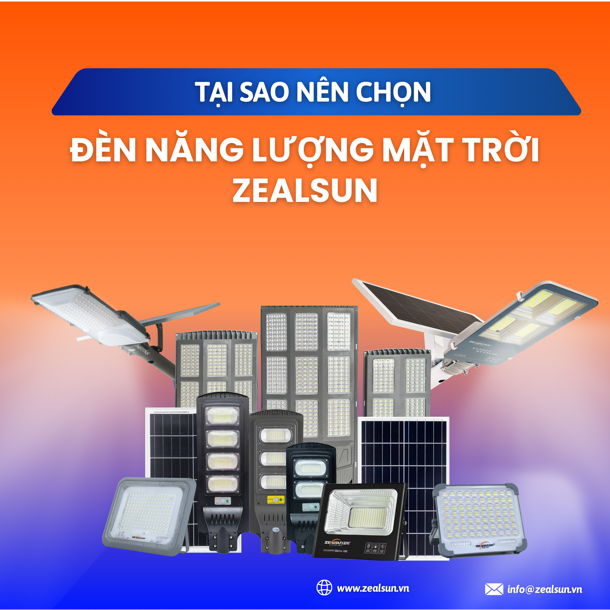 TẠI SAO NÊN CHỌN ĐÈN NĂNG LƯỢNG MẶT TRỜI ZEALSUN?