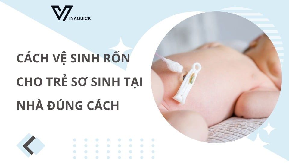 Cách vệ sinh rốn cho trẻ sơ sinh tại nhà đúng cách