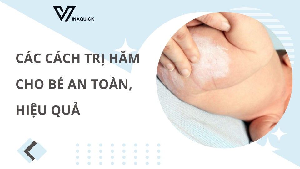 Các cách trị hăm cho bé an toàn, hiệu quả