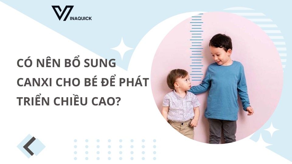 Có nên bổ sung canxi cho bé để phát triển chiều cao?
