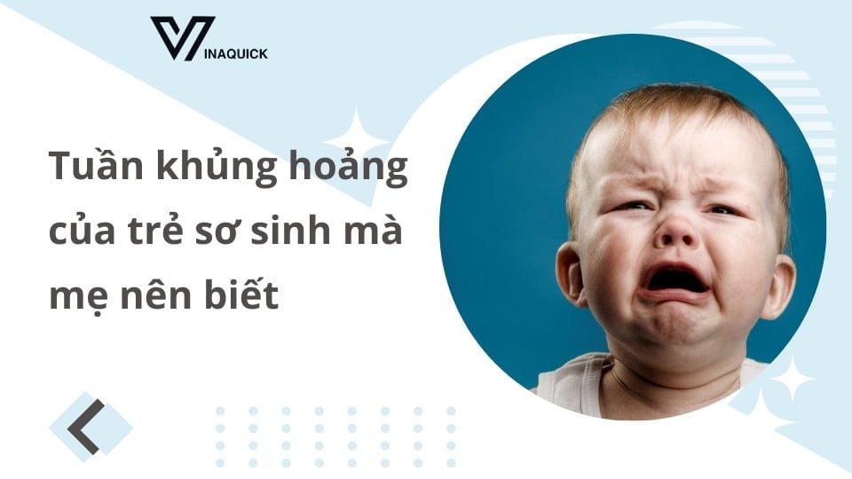 Tuần khủng hoảng của trẻ sơ sinh mà mẹ nên biết