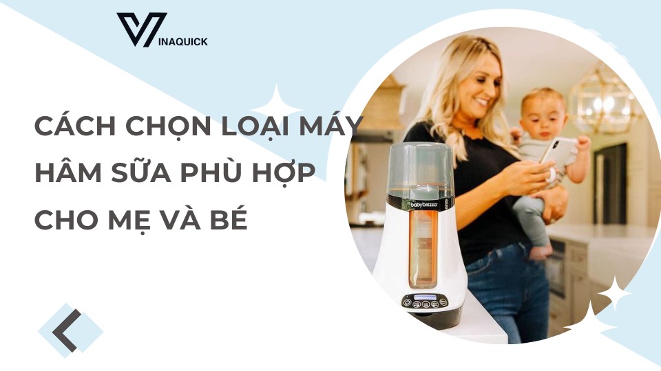 dùng máy hâm sữa loại nào tốt